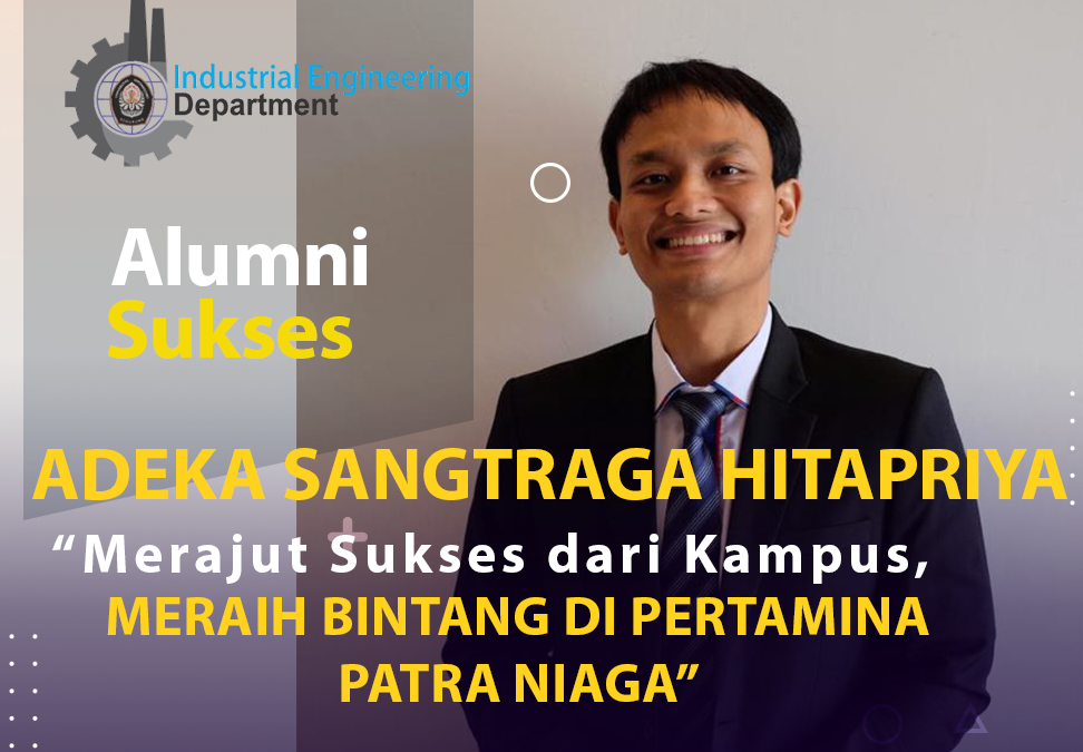 Merajut Sukses dari Kampus Diponegoro: Kisah Inspirasi Adeka Sangtraga Hitapriya, Alumni Teknik Industri UNDIP
